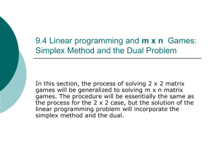 9.4 Linear programming and m x n Games: Simplex Method and the