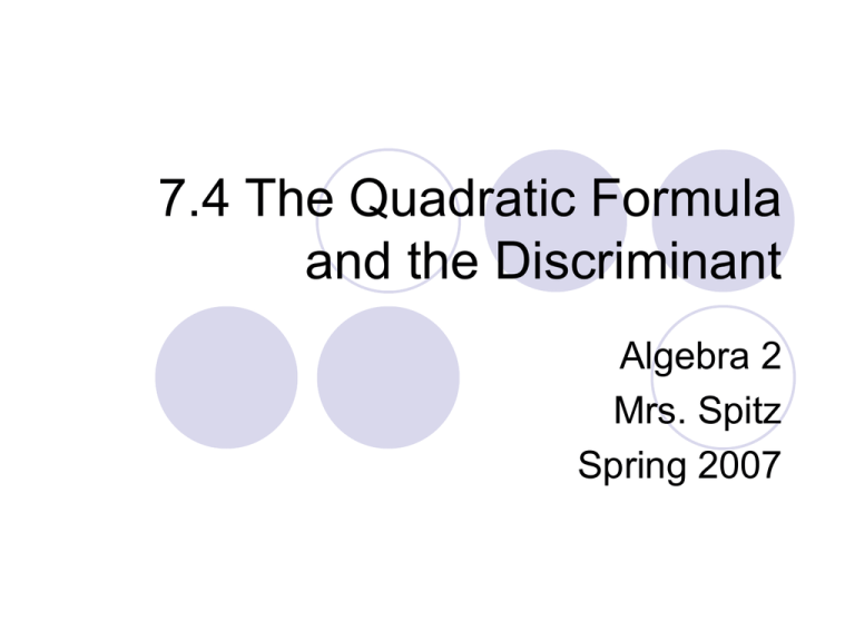 7 4 The Quadratic Formula And The Discriminant 7 4 the quadratic formula and the discriminant