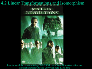 4.2 Linear Transformations and Isomorphism
