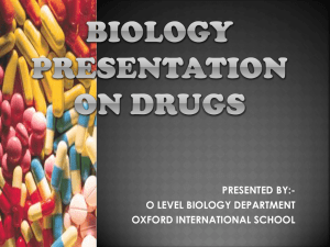 BIOLOGY PRESENTATION ON DRUGS