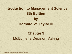 Multicriteria Decision Making: Goal Programming & AHP