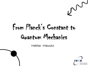 From Planck*s Constant to Quantum Mechanics