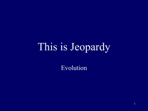 Evolution Jeopardy: Review Game Presentation