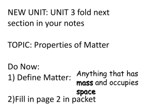 TOPIC: Properties of Matter Do Now: A sample of CO2(s) and a
