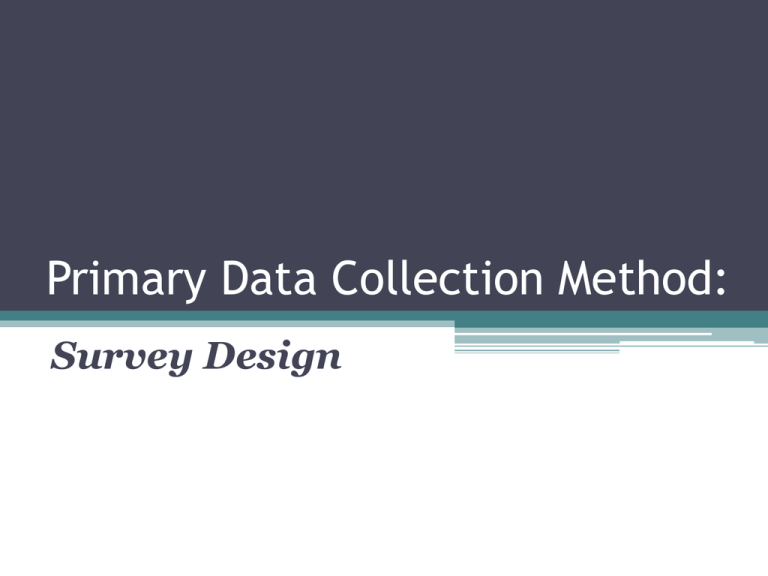 Primary Data Collection Method Survey Design