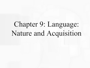Language: Nature & Acquisition - Cognitive Psychology