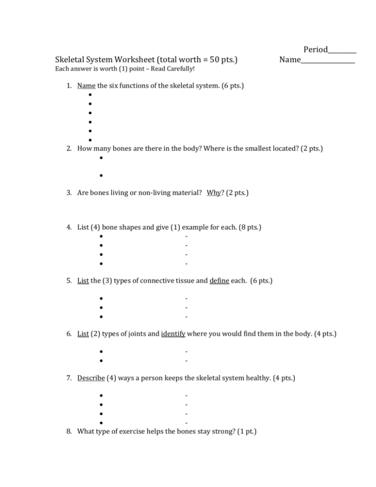 Period_________ Skeletal System Worksheet (total worth = 50 pts