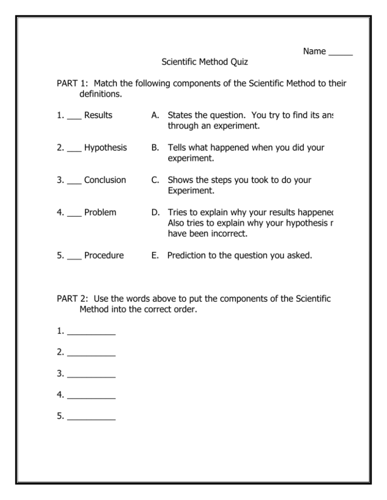 Scientific Method Quiz PART 1: Match the following