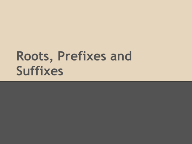 roots-prefixes-and-suffixes