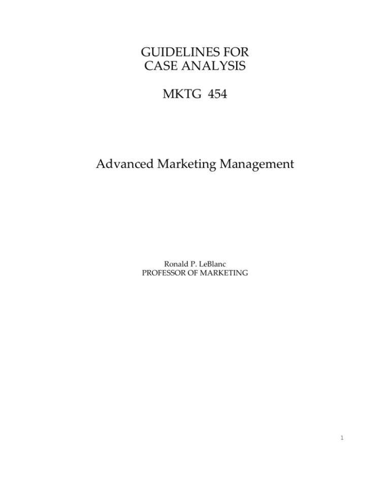 GUIDELINES FOR CASE ANALYSIS MKTG 454 Advanced