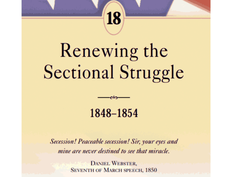 Chapter 18 Renewing The Sectional Struggle