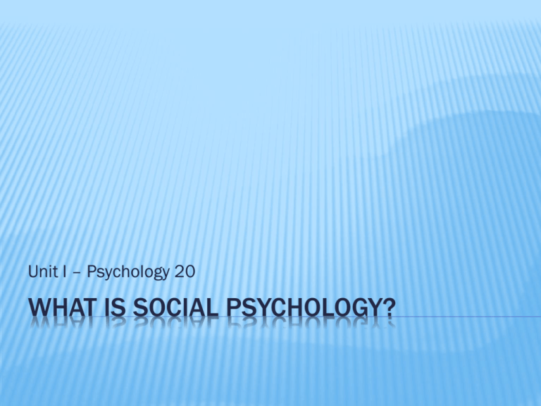 What is Social Psychology?