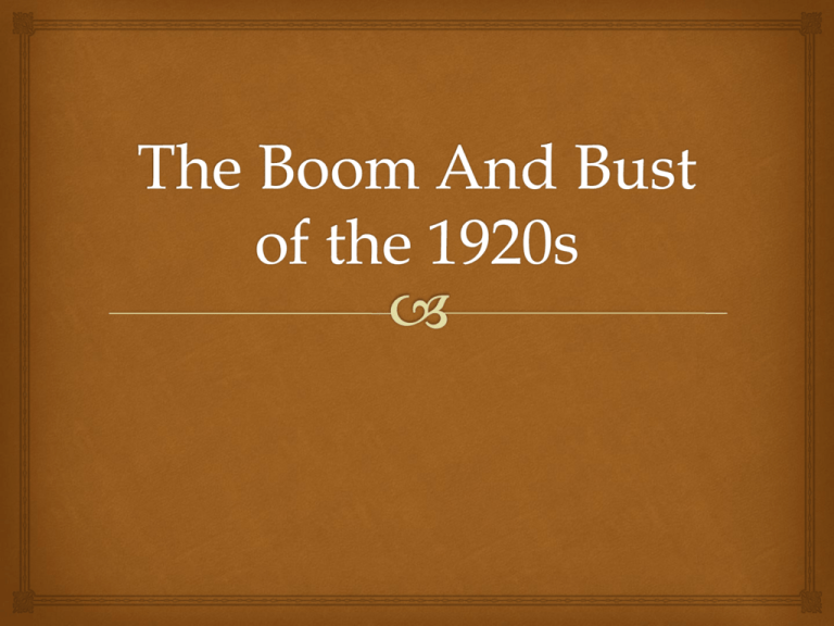 The Boom And Bust of the 1920s