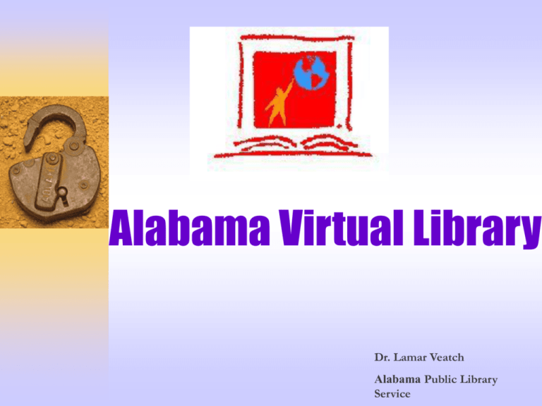 AVL Overview The Alabama Virtual Library