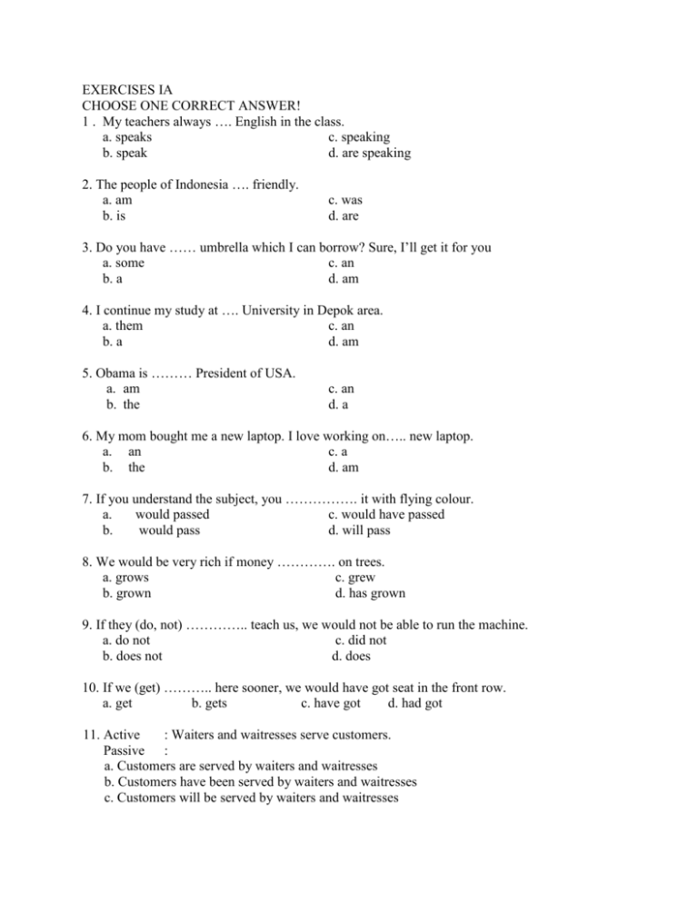 EXERCISES IA CHOOSE ONE CORRECT ANSWER! 1 . My