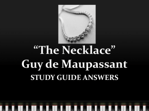 The Necklace* Guy de Maupassant