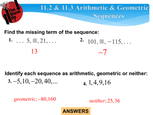 11.2 and 11.3 Arithmetic and Geometric Sequence