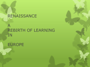RENAISSANCE A REBIRTH OF LEARNING IN EUROPE