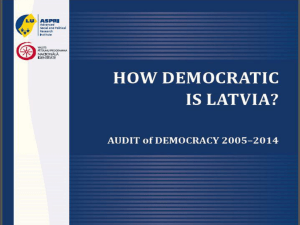 Audit of Democracy 2005-2014 How democratic is Latvia?