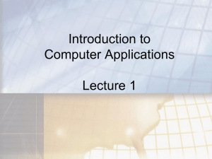 Computer Applications: Intro Lecture - Hardware & Software