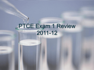PTCE Exam 1 Review 2011-12