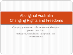 Aboriginal Australia Changing Rights and Freedoms