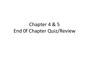 Chapter 4 & 5 End 0f Chapter Quiz/Review