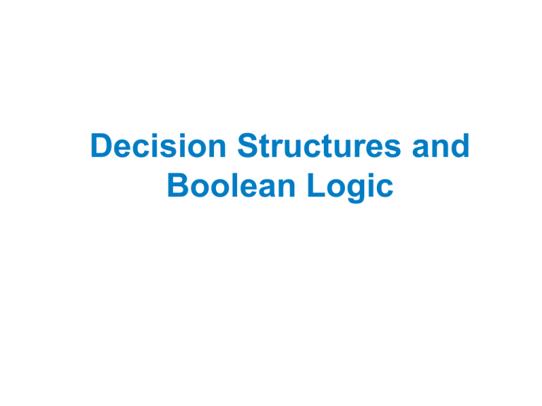 Decision Structures & Boolean Logic: Programming Fundamentals