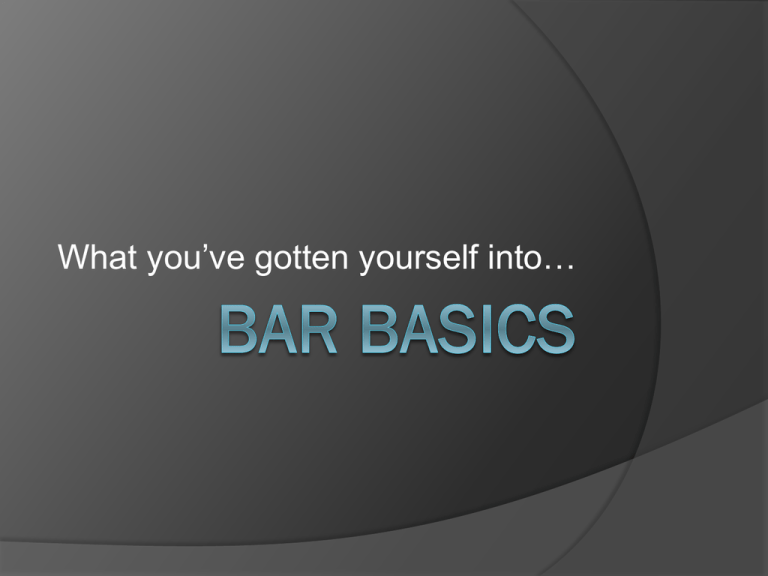 Bar Basics