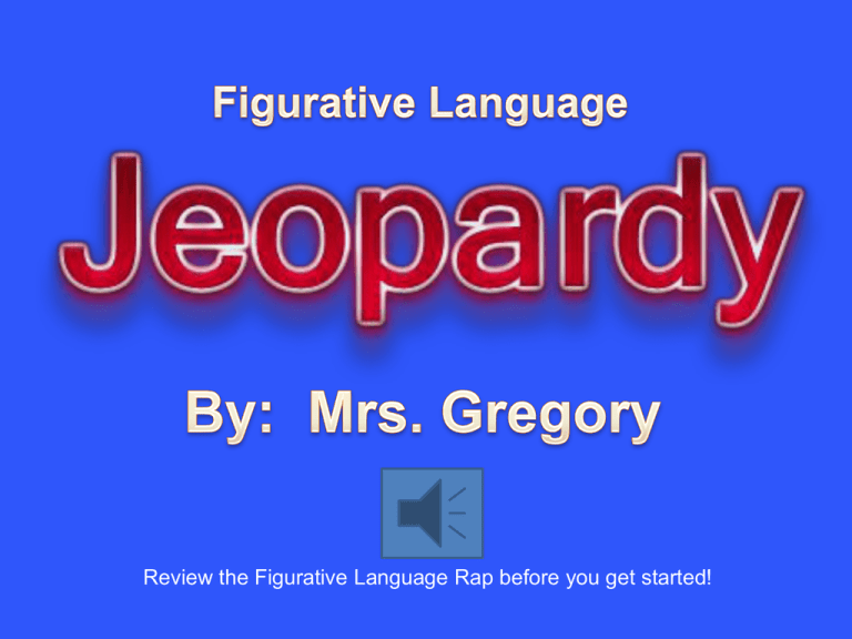 Figurative Language Jeopardy