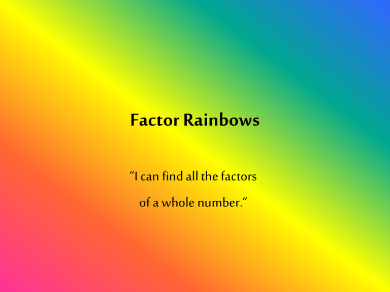 factor-rainbows