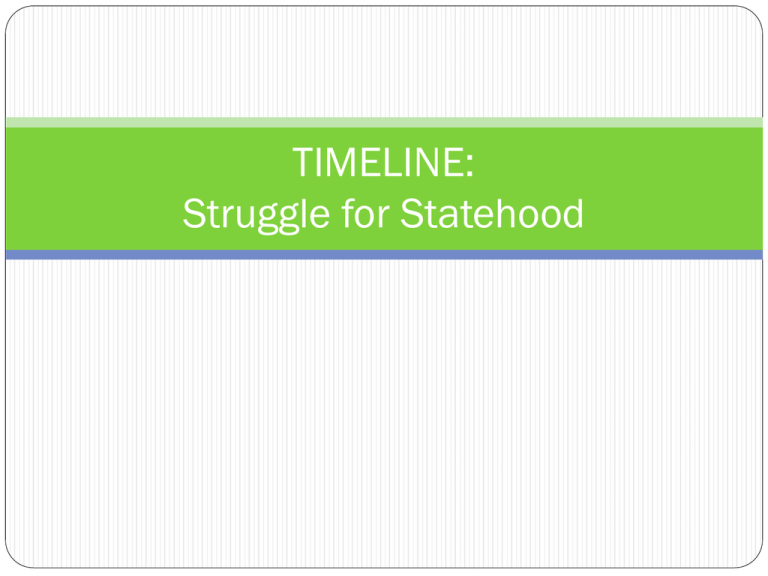 struggle-for-statehood-timeline-3