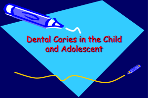 Dental Caries in the Child and Adolescent - Home