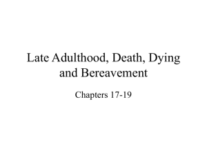 Late Adulthood, Death, Dying and Bereavement