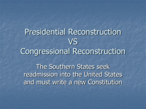 Presidential vs. Congressional Reconstruction: A Comparison