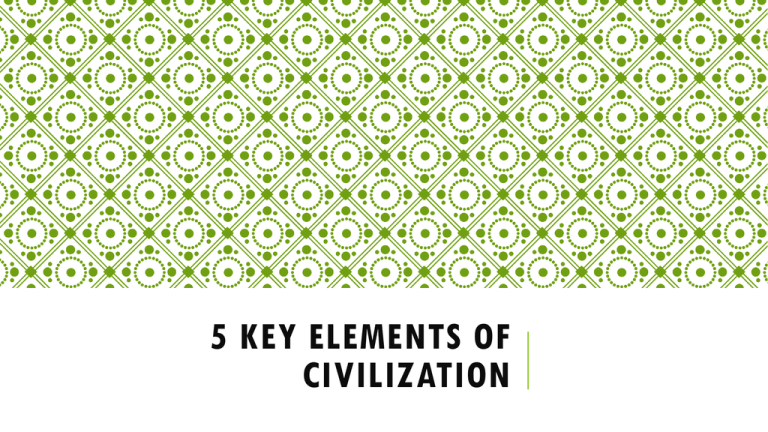 5-key-elements-of-civilization