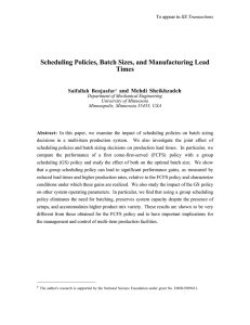 Scheduling Policies, Batch Sizes, and Manufacturing Lead Times and Mehdi Sheikhzadeh Saifallah Benjaafar