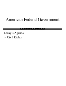 American Federal Government Today’s Agenda – Civil Rights