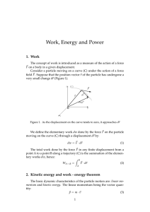 Work, Energy and Power 1. Work ~