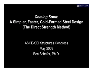 Coming Soon A Simpler, Faster, Cold-Formed Steel Design (The Direct Strength Method)