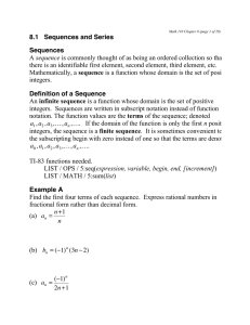 8.1 Sequences and Series Sequences Definition of a Sequence sequence