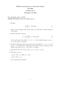 PHZ3113–Introduction to Theoretical Physics Fall 2008 Problem Set 6 September 19, 2008