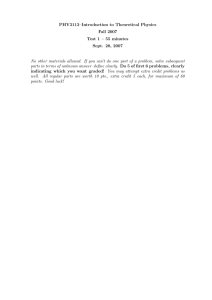 PHY3113–Introduction to Theoretical Physics Fall 2007 Test 1 – 55 minutes