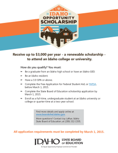 Receive up to $3,000 per year - a renewable scholarship - to attend an Idaho college or university.