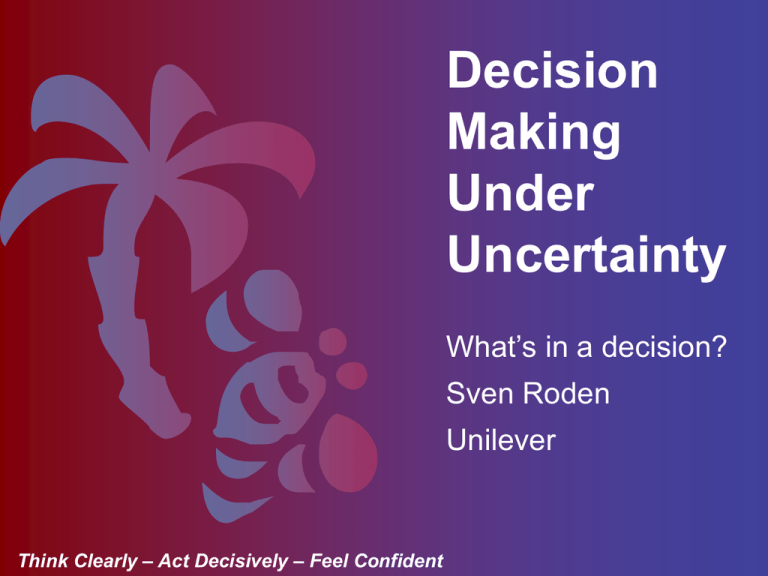 Decision Making Under Uncertainty