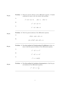 Problem 1. Find the general solution of the differential equation.... conditions are given, solve the initial value problem.