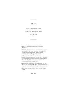 EXAM Exam 3, Take-home Exam Math 3350, Summer II, 2009 July 31, 2009
