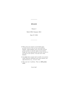 EXAM Exam 2 Math 3350, Summer 2011 June 27, 2011