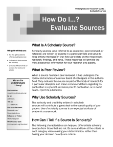 How Do I…? Evaluate Sources What Is A Scholarly Source?