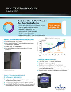 Liebert CRV™ Row-Based Cooling The Liebert CRV is the Most Efficient